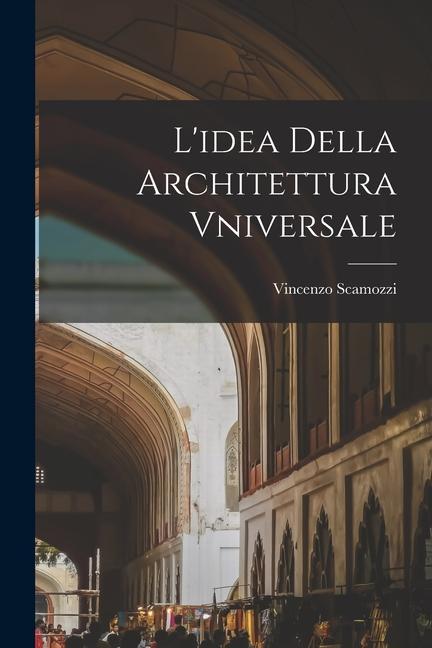 Könyv L'idea Della Architettura Vniversale 