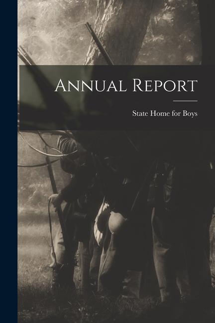 Knjiga Annual Report N.J.) State Home for Boys (Jamesburg