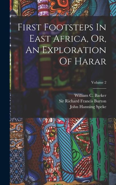 Kniha First Footsteps In East Africa, Or, An Exploration Of Harar; Volume 2 John Hanning Speke