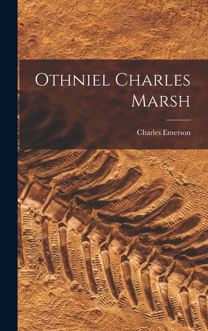 Knjiga Othniel Charles Marsh Charles Emerson 1856-1904 Beecher