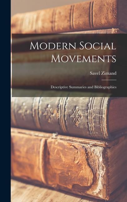 Knjiga Modern Social Movements: Descriptive Summaries and Bibliographies Savel Zimand