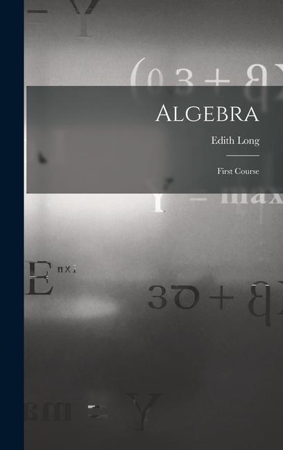 Book Algebra: First Course Edith Long