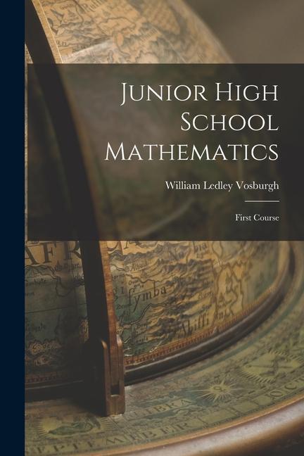 Knjiga Junior High School Mathematics: First Course William Ledley Vosburgh