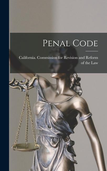 Knjiga Penal Code California. Commission for Revision and