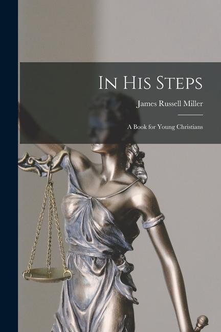 Boek In his Steps: A Book for Young Christians James Russell Miller