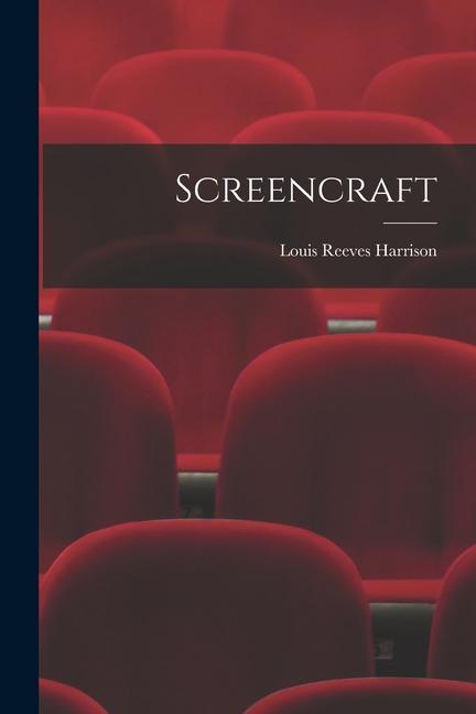 Knjiga Screencraft Louis Reeves Harrison