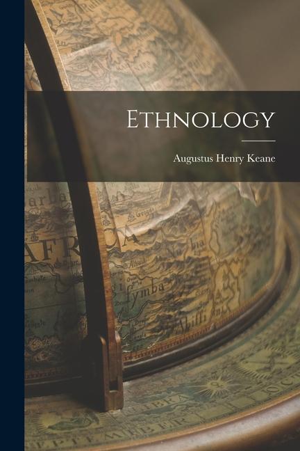 Knjiga Ethnology Augustus Henry Keane