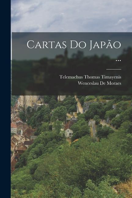 Knjiga Cartas Do Jap?o ... Wenceslau De Moraes