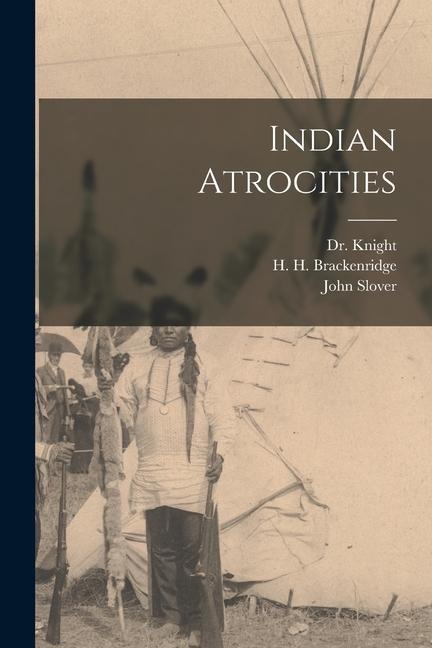 Knjiga Indian Atrocities D. Knight