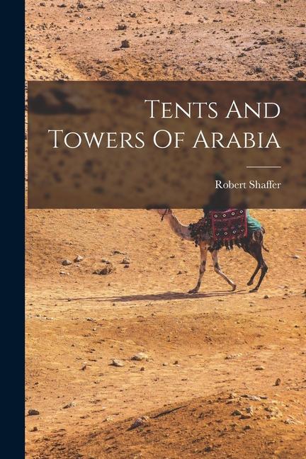 Book Tents And Towers Of Arabia 