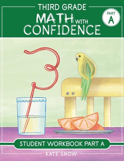 Kniha Third Grade Math with Confidence Student Workbook Part A Kate Snow