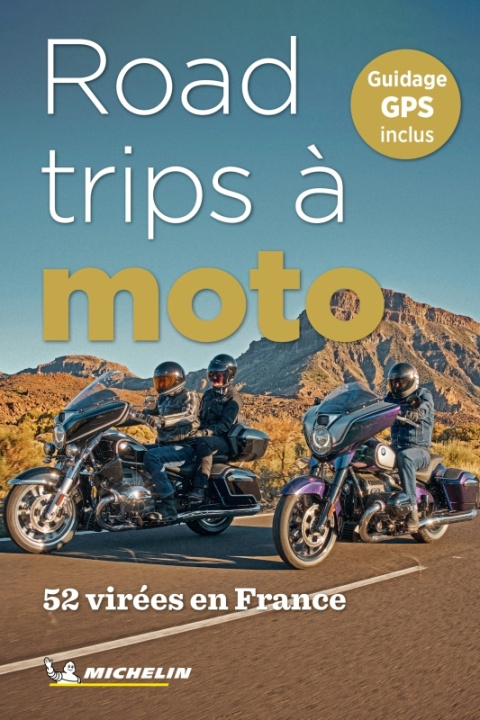 Kniha Road-trips à moto en France. 52 virées en France 