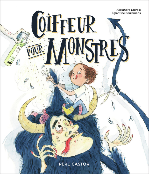 Knjiga Coiffeur pour monstres EGLANTINE/ALEXANDRE CEULEMANS/LACROIX