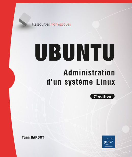 Könyv UBUNTU - ADMINISTRATION D'UN SYSTEME LINUX (7E EDITION) BARDOT