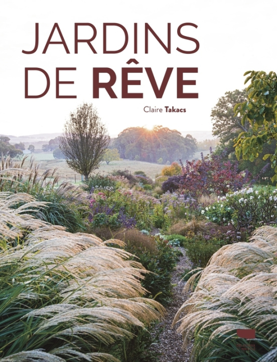 Kniha Jardins de rêve Claire Takacs