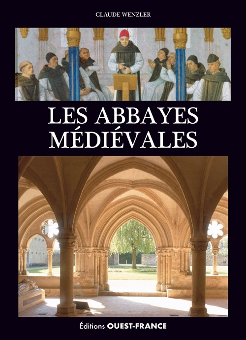 Kniha Les abbayes médiévales Claude Wenzler