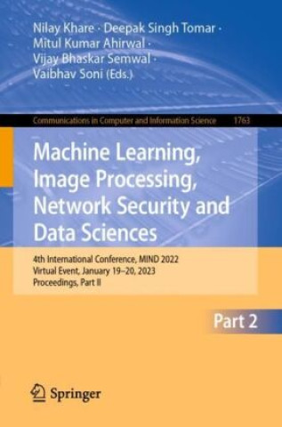 Knjiga Machine Learning, Image Processing, Network Security and Data Sciences Nilay Khare