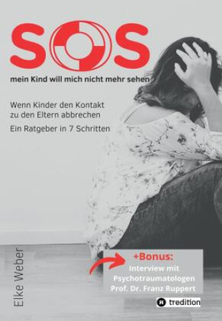 Knjiga SOS - mein Kind will mich nicht mehr sehen! Elke Weber