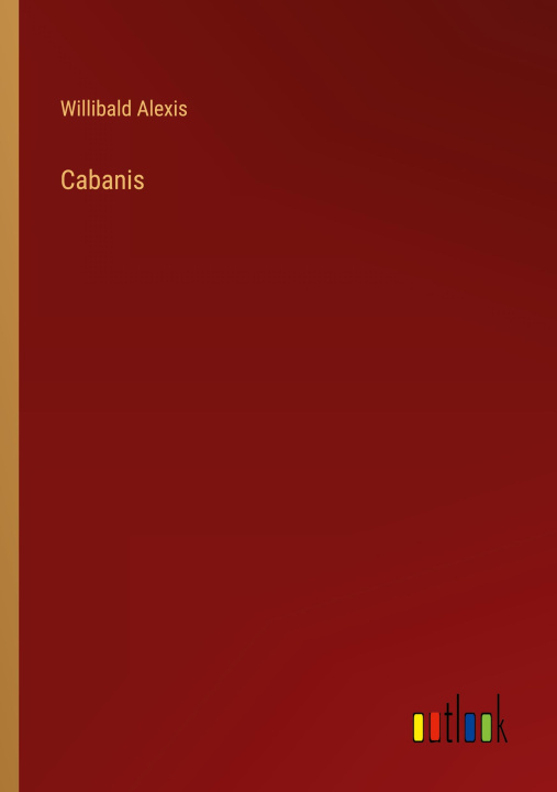 Knjiga Cabanis Willibald Alexis