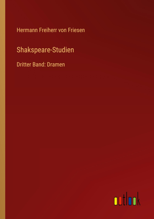 Knjiga Shakspeare-Studien Hermann Freiherr von Friesen
