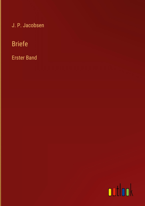 Knjiga Briefe J. P. Jacobsen