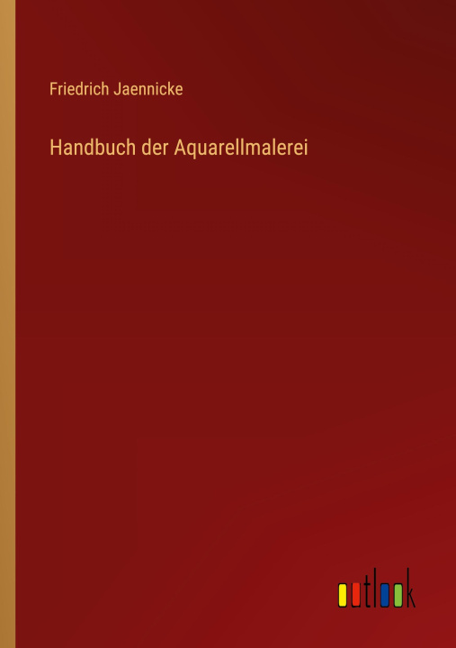 Buch Handbuch der Aquarellmalerei Friedrich Jaennicke