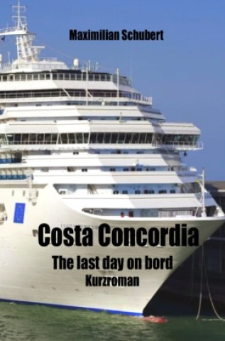 Carte Costa Concordia Maximilian Schubert