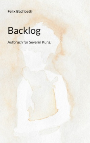 Knjiga Backlog Felix Bachbetti