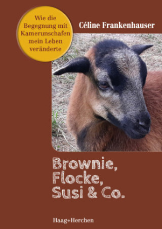Kniha Brownie, Flocke, Susie & Co. Céline Frankenhauser
