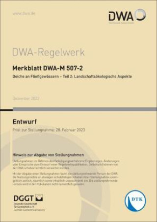Könyv Merkblatt DWA-M 507-2 Deiche an Fließgewässern - Teil 2: Landschaftsökologische Aspekte (Entwurf) DWA-Arbeitsgruppe WW-4.4