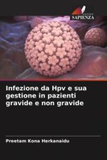 Könyv Infezione da Hpv e sua gestione in pazienti gravide e non gravide 