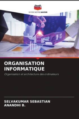 Knjiga ORGANISATION INFORMATIQUE Anandhi B.