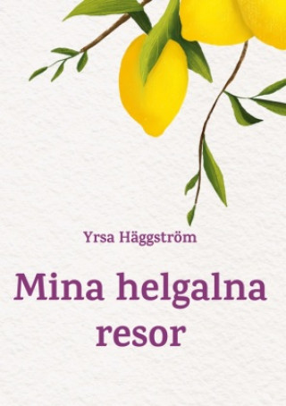 Kniha Mina helgalna resor Yrsa Häggström