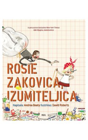 Kniha Rosie zakovica, izumiteljica Andrea Beaty