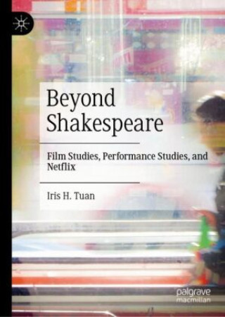 Knjiga Beyond Shakespeare Iris H. Tuan