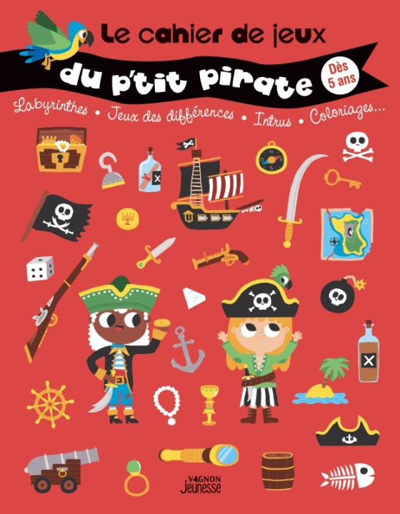 Knjiga Le cahier de jeux du p'tit pirate 