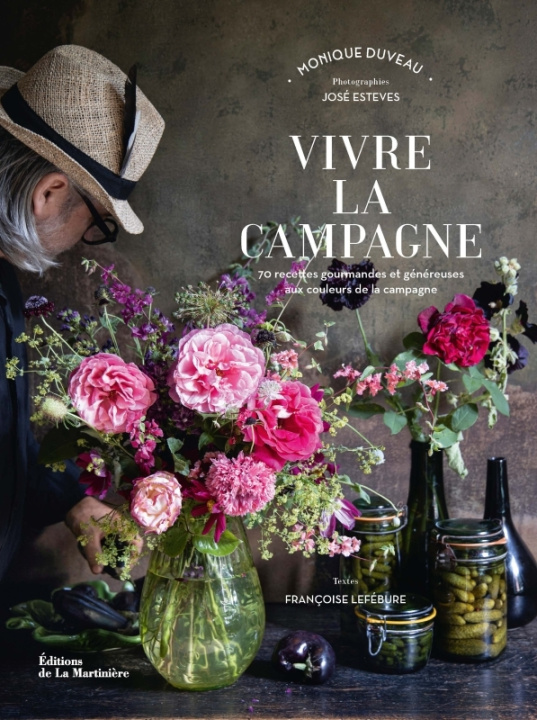 Knjiga Vivre la campagne. 60 recettes gourmandes pour découvrir le Perche Monique Duveau