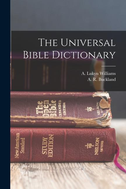 Carte The Universal Bible Dictionary A. Lukyn Williams