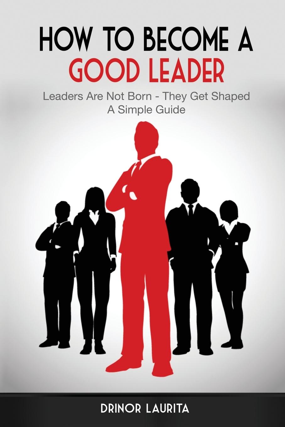 Knjiga How to Become a Good Leader 