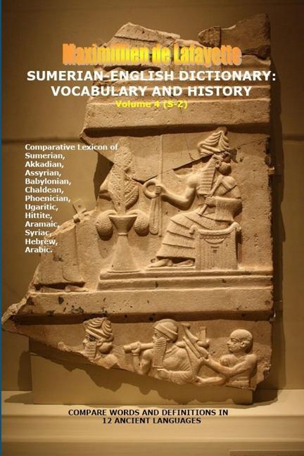 Livre Sumerian-English Dictionary: Vocabulary And History. Vol. 4 (Letters S-Z) 