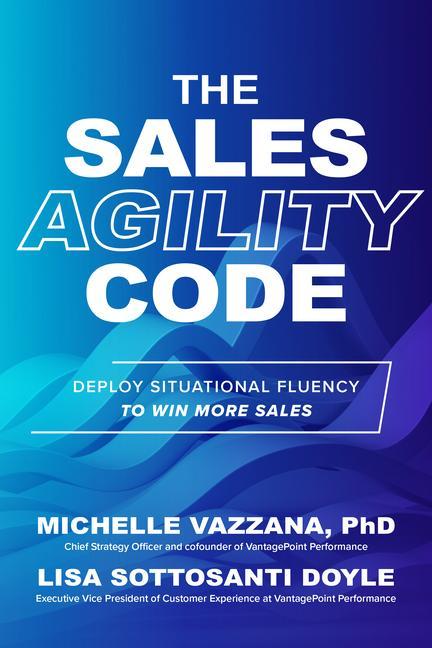 Buch The Sales Agility Code: Deploy Situational Fluency to Win More Sales Michelle Vazzana