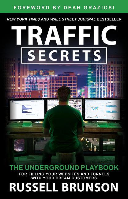 Kniha Traffic Secrets: The Underground Playbook for Filling Your Websites and Funnels with Your Dream Customers 