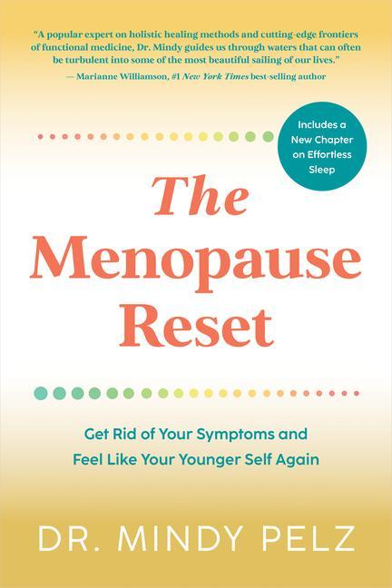 Könyv The Menopause Reset: Get Rid of Your Symptoms and Feel Like Your Younger Self Again 