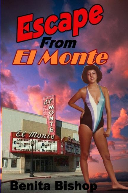 Knjiga Escape From El Monte Benita Bishop