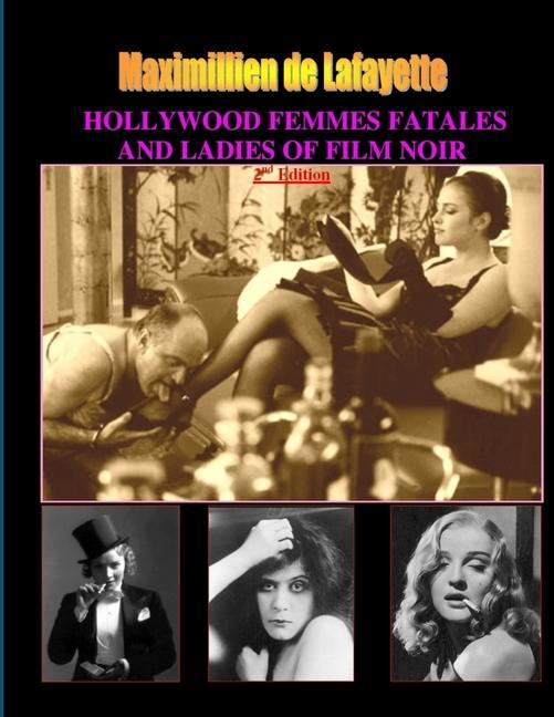 Книга Hollywood Femmes Fatales and Ladies of Film Noir, Volume 1. 2nd Edition 
