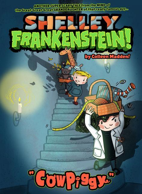 Kniha Shelley Frankenstein! (Book One): Cowpiggy 
