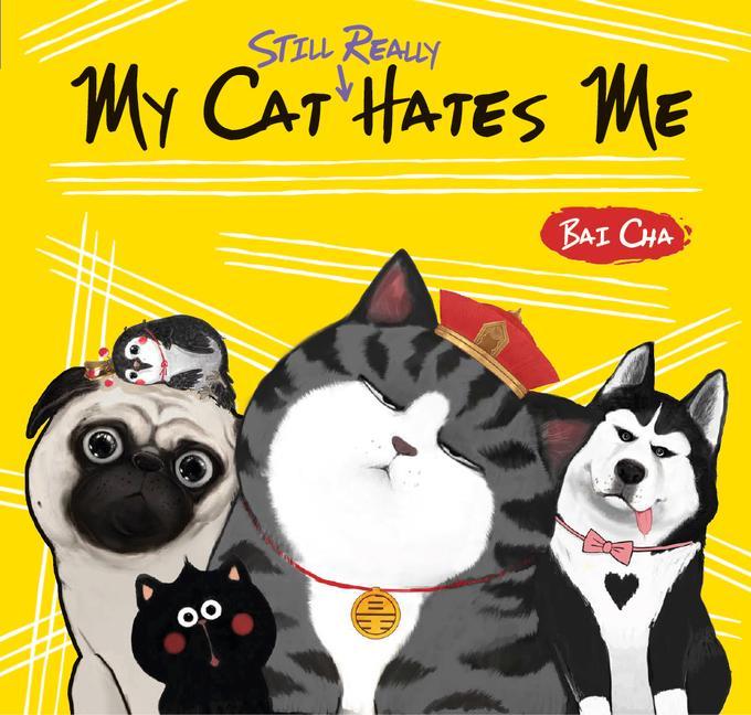 Buch My Cat Still Really Hates Me 