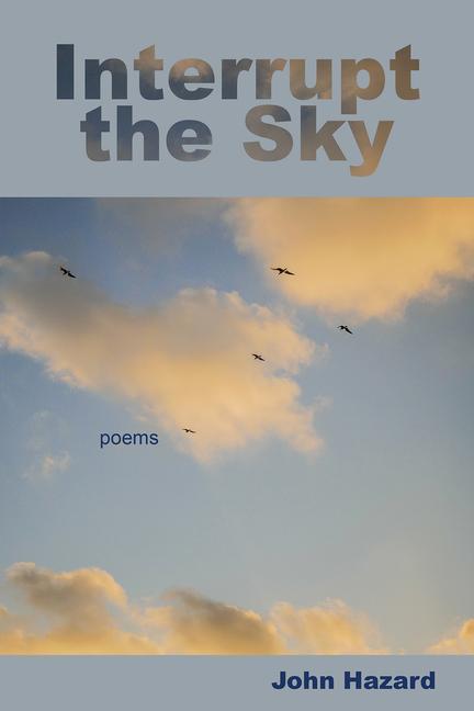 Book Interrupt the Sky John Hazard