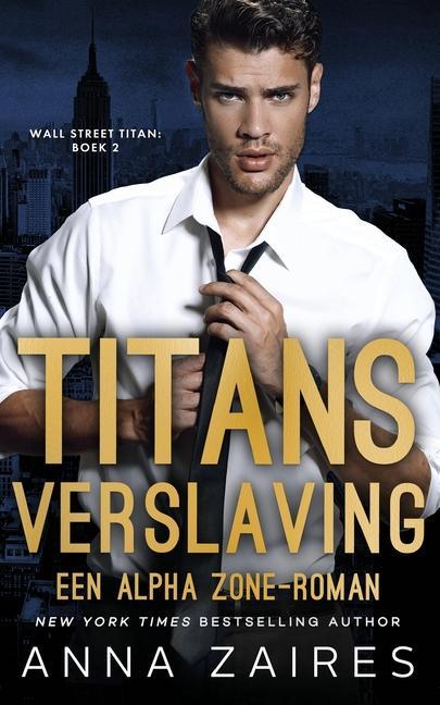 Könyv Titans verslaving: Een Alpha Zone-roman Dima Zales