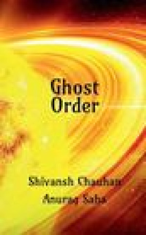 Knjiga Ghost Order Shivansh Chauhan